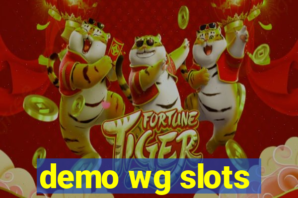 demo wg slots